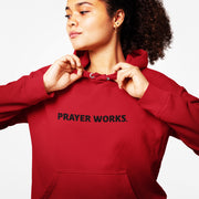 "PRAYER WORKS." Cardinal Red Hoodie; unisex