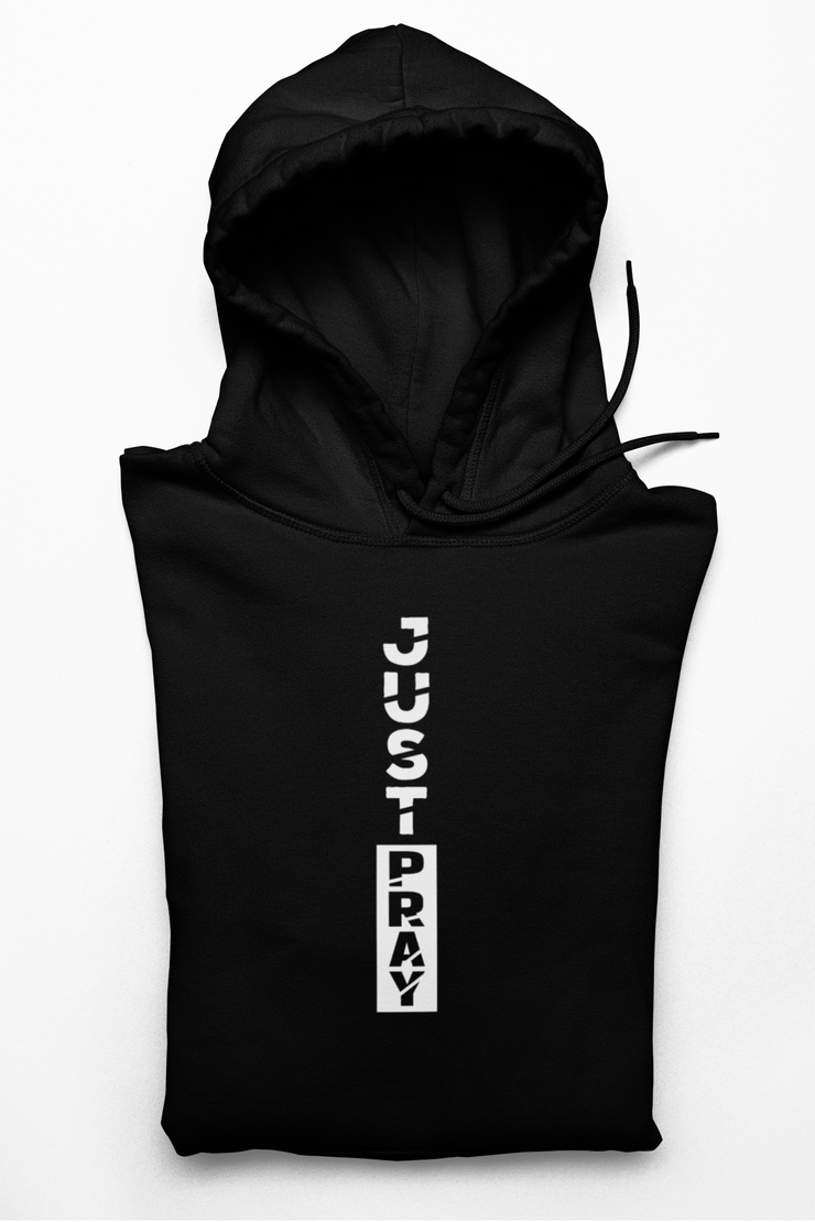 "Just Pray" Black Hoodie with white print; unisex