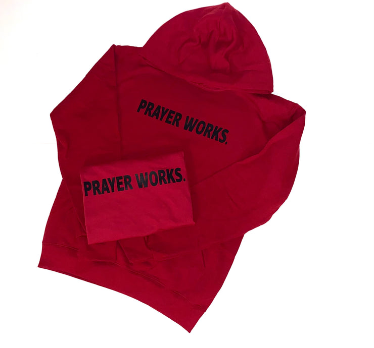"PRAYER WORKS." Cardinal Red tee & hoodie combo; unisex