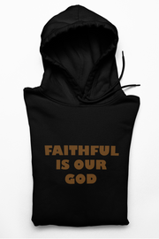 Faithful Is Our God Black Hoodie with Brown Print; unisex