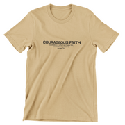 "Courageous Faith" Tan T-shirt; unisex