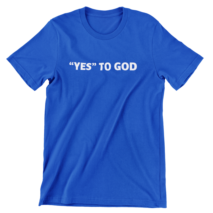 "Yes To God" Royal Blue t-shirt; unisex
